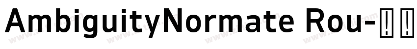 AmbiguityNormate Rou字体转换
